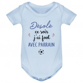 Body bébé Désolé ce soir j'ai foot avec parrain