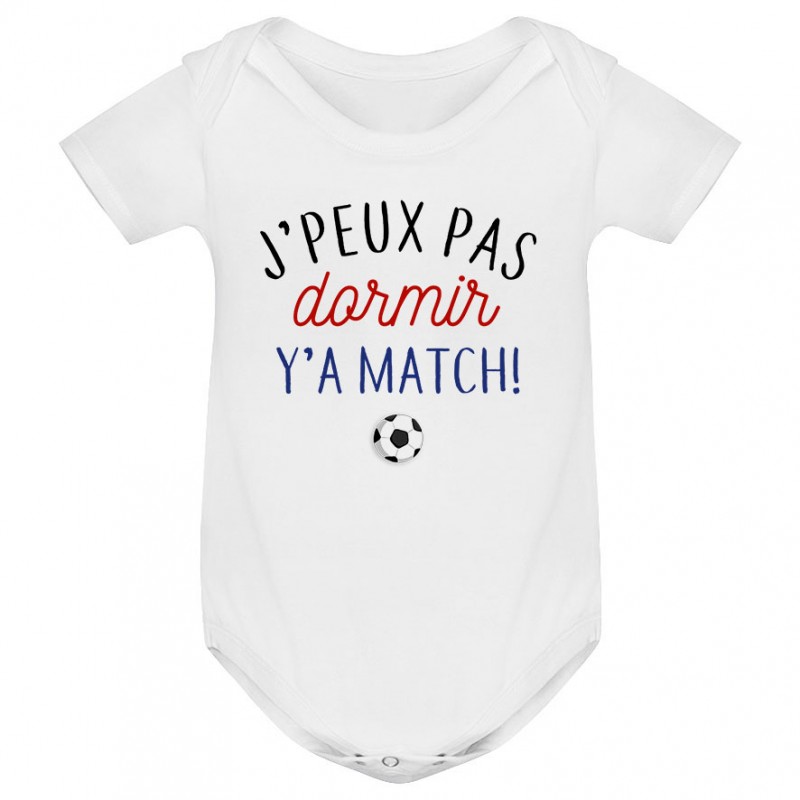 Body bébé J'peux pas dormir y'a match Body bébé J'peux pas dormir y'a match