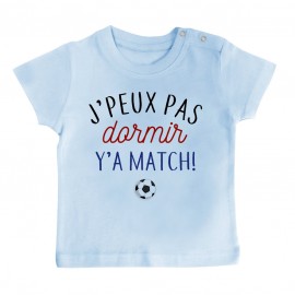 T-Shirt bébé J'peux pas dormir y'a match