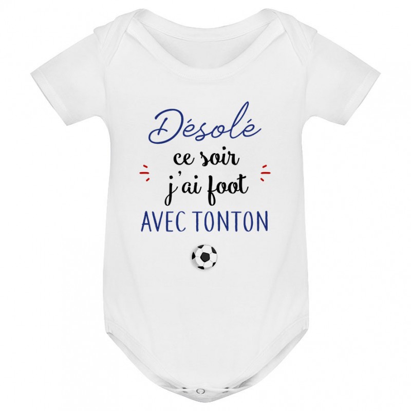 Body bébé Désolé ce soir j'ai foot avec tonton Body bébé Désolé ce soir j'ai foot avec tonton