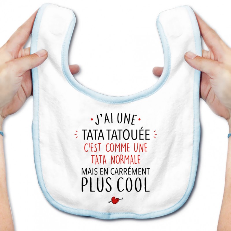 Bavoir bébé J'ai une tata tatouée Bavoir bébé J'ai une tata tatouée