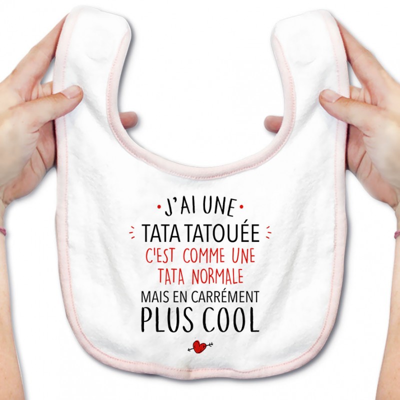 Bavoir bébé J'ai une tata tatouée Bavoir bébé J'ai une tata tatouée