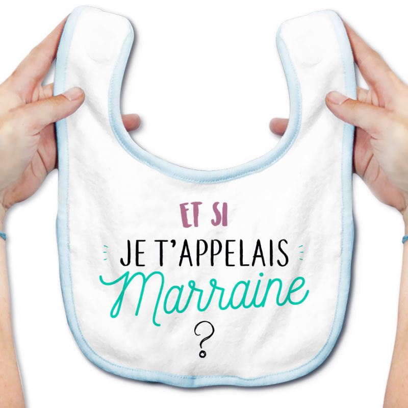 Bavoir bébé Et si je t'appelais Marraine ?