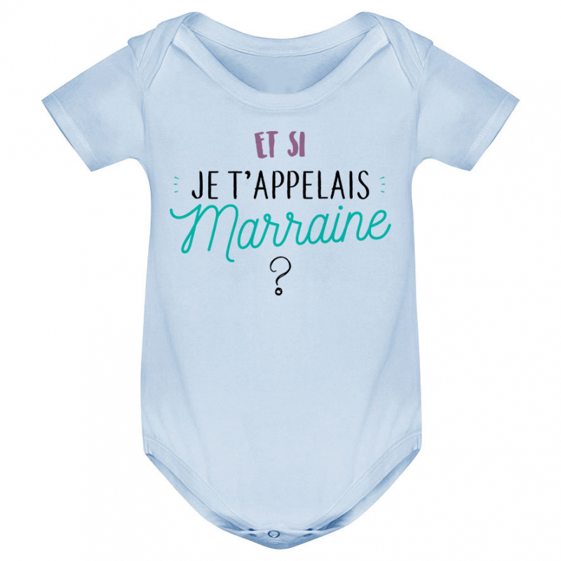 Body bébé Et si je t'appelais Marraine ? Body bébé Et si je t'appelais Marraine ?