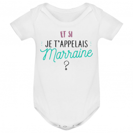 Body bébé Et si je t'appelais Marraine ?