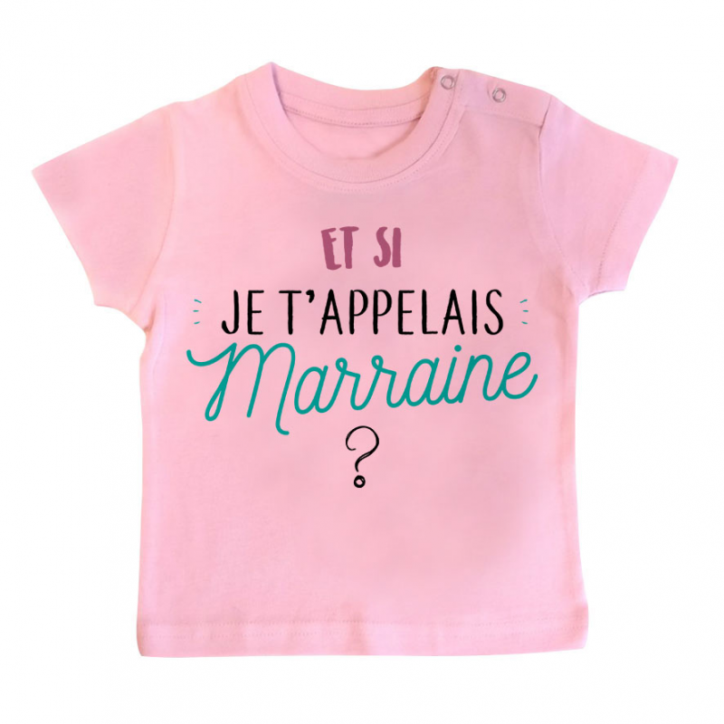 T-shirt bébé Et si je t'appelais Marraine ? T-shirt bébé Et si je t'appelais Marraine ?