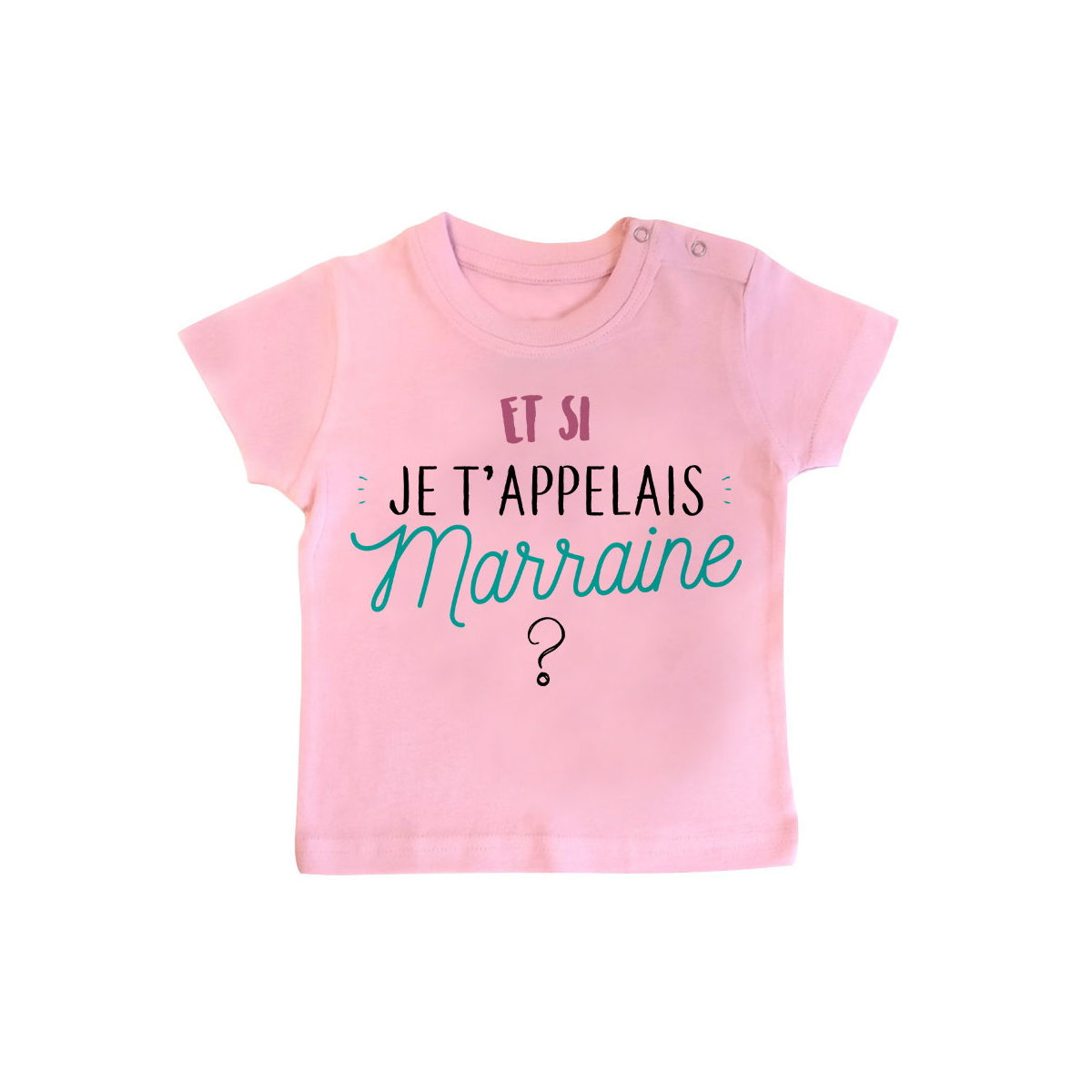 T-shirt bébé Et si je t'appelais Marraine ?