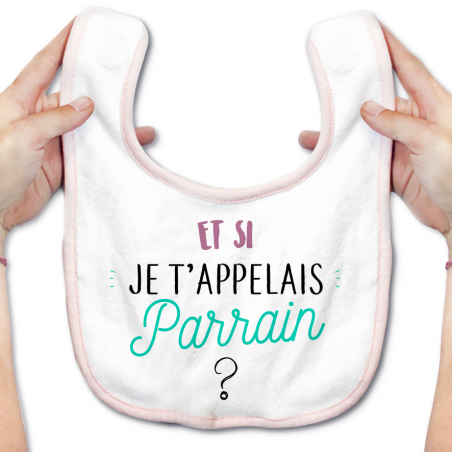 Bavoir bébé Et si je t'appelais Parrain ?