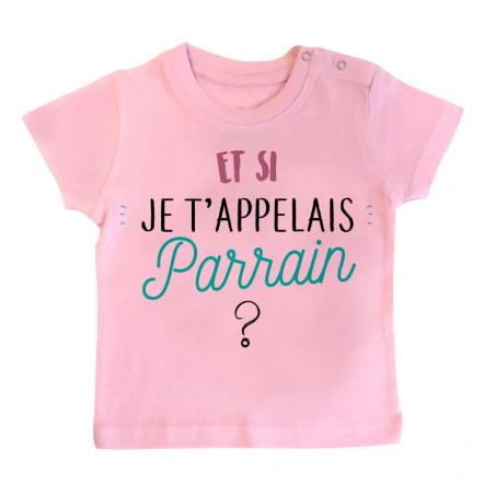 T-shirt bébé Et si je t'appelais Parrain ?