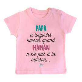 T-shirt bébé Papa a toujours raison