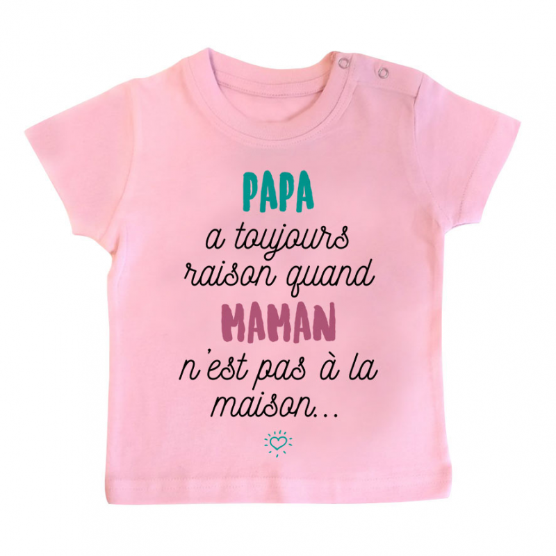 T-shirt bébé Papa a toujours raison T-shirt bébé Papa a toujours raison