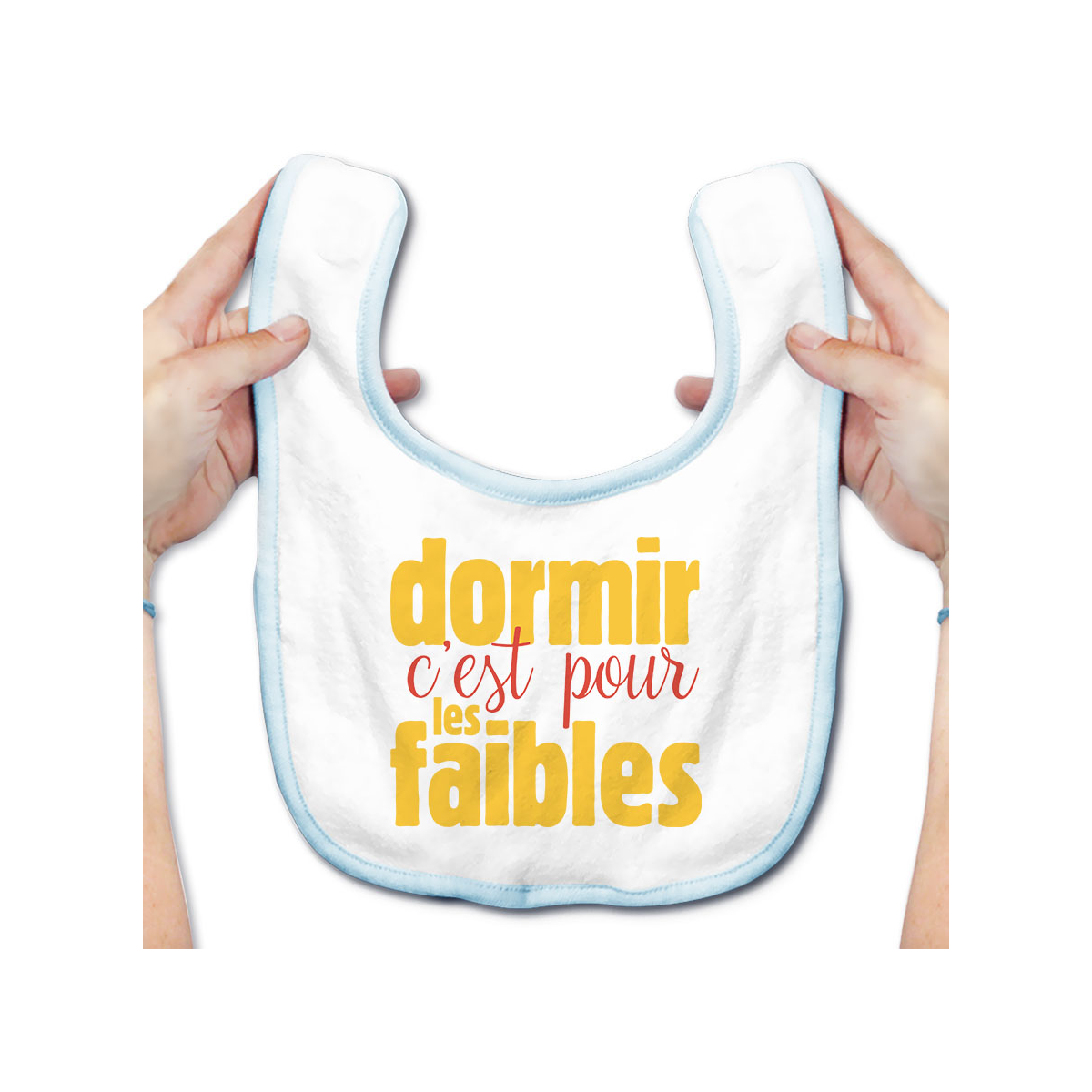 Bavoir bébé Dormir cest pour les faibles