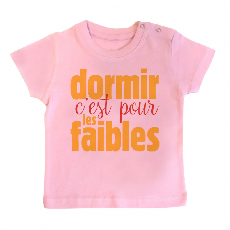 T-shirt bébé Dormir c'est pour les faibles T-shirt bébé Dormir c'est pour les faibles