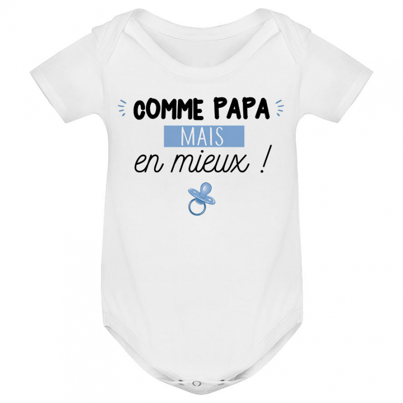 Body bébé Comme papa mais en mieux Body bébé Comme papa mais en mieux