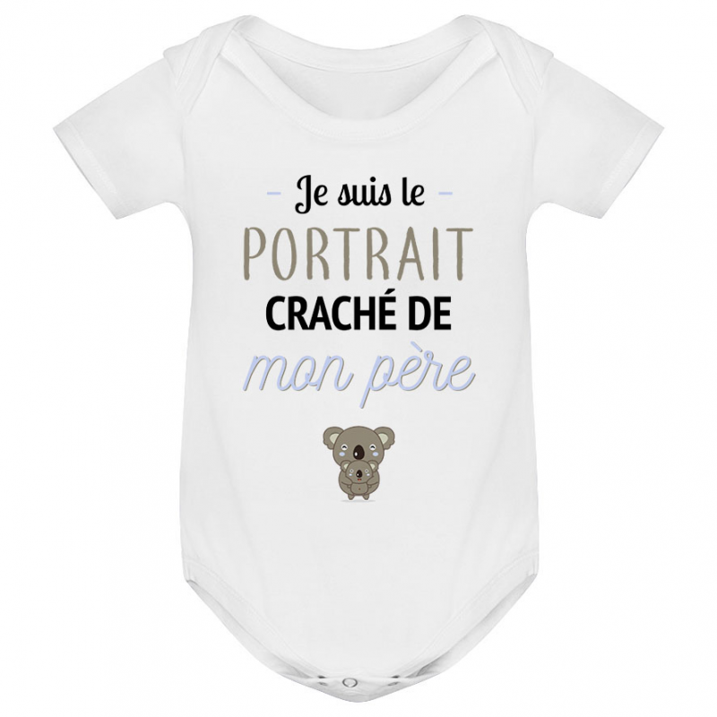Body bébé Portrait craché de mon père Body bébé Portrait craché de mon père