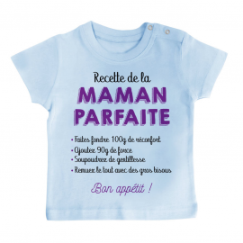 T-shirt bébé Recette de la maman parfaite