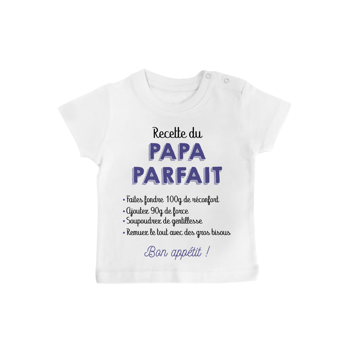 T-shirt bébé Recette du papa parfait