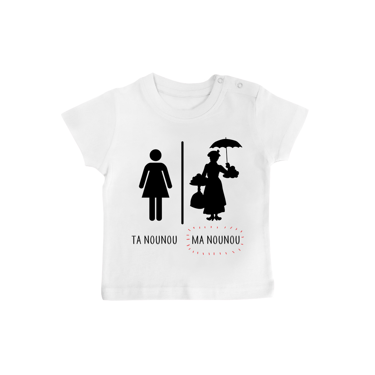 T-shirt bébé Ta nounou - ma nounou