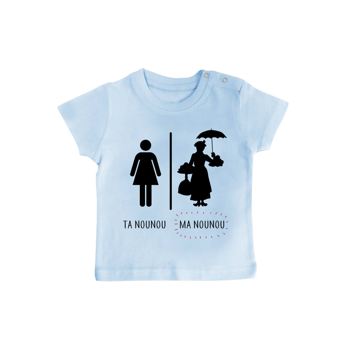 T-shirt bébé Ta nounou - ma nounou