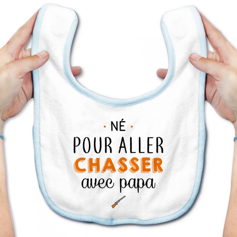 Bavoir bébé Né pour aller chasser avec papa Bavoir bébé Né pour aller chasser avec papa