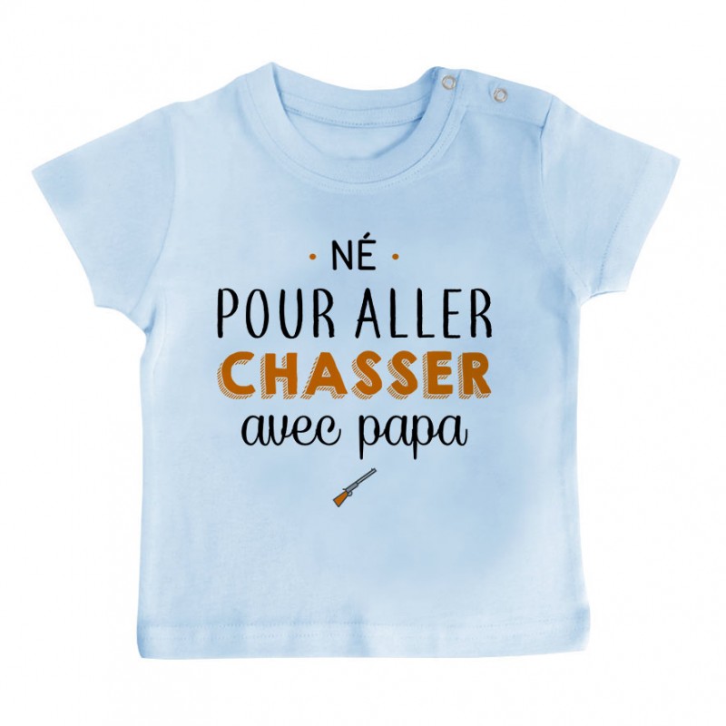 T-Shirt bébé Né pour aller chasser avec papa T-Shirt bébé Né pour aller chasser avec papa