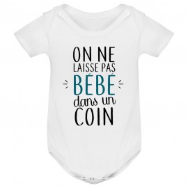 Body bébé On ne laisse pas bébé dans un coin ( garçon )