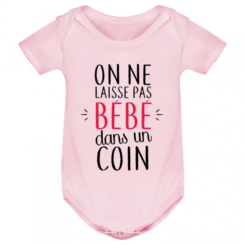Body bébé On ne laisse pas bébé dans un coin ( version fille ) Body bébé On ne laisse pas bébé dans un coin ( version fille )
