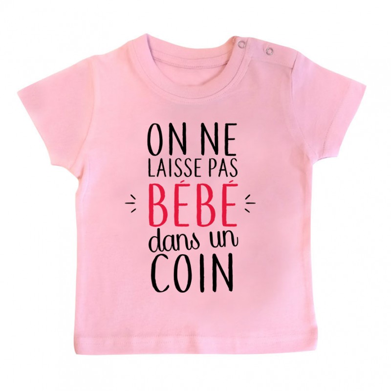 T-Shirt bébé On ne laisse pas bébé dans un coin ( version fille ) T-Shirt bébé On ne laisse pas bébé dans un coin ( version fille )