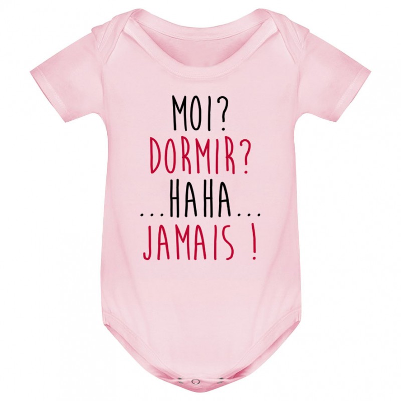 Body bébé Moi? Dormir? Jamais ! Body bébé Moi? Dormir? Jamais !