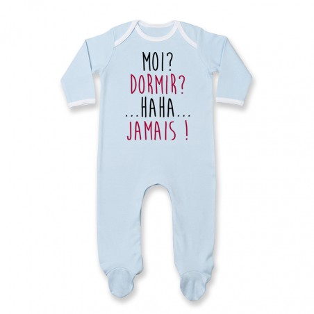 Pyjama bébé Moi? Dormir? Jamais !