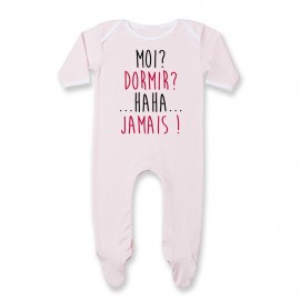 Pyjama bébé Moi? Dormir? Jamais !