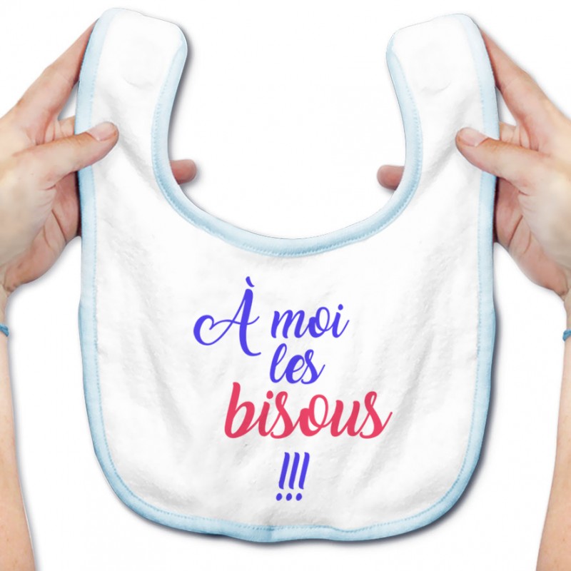 Bavoir bébé A moi les bisous !!!