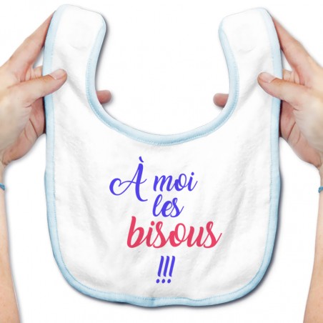 Bavoir bébé A moi les bisous !!!