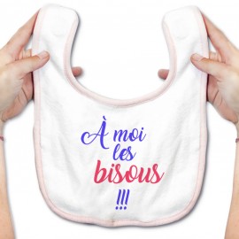 Bavoir bébé A moi les bisous !!!