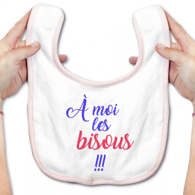 Bavoir bébé A moi les bisous !!! Bavoir bébé A moi les bisous !!!