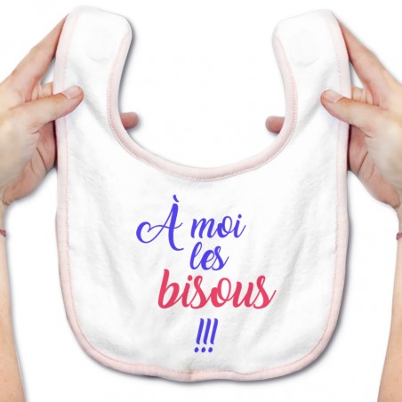 Bavoir bébé A moi les bisous !!!