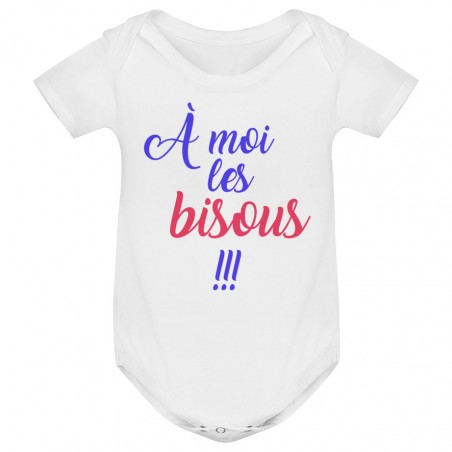 Body bébé A moi les bisous !!!