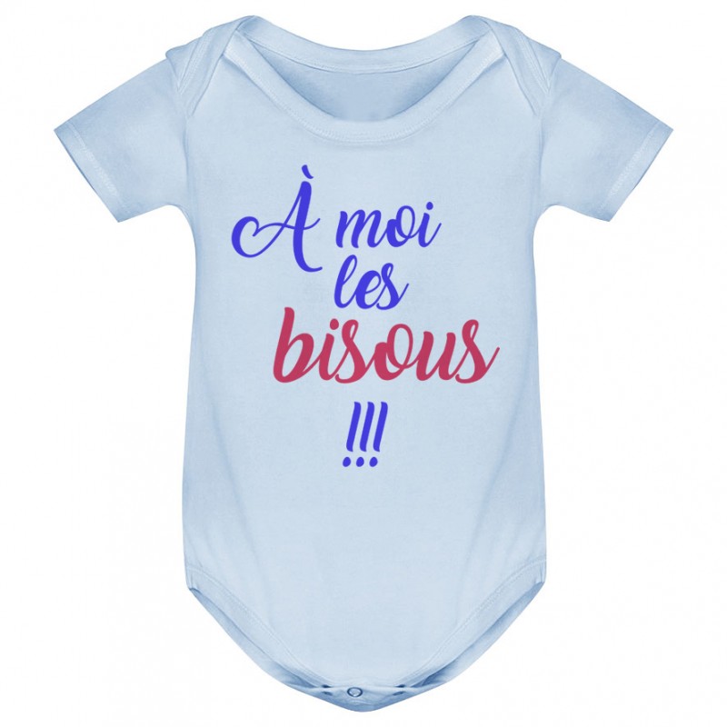Body bébé A moi les bisous !!! Body bébé A moi les bisous !!!