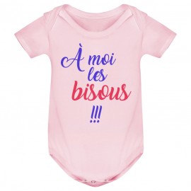 Body bébé A moi les bisous !!!