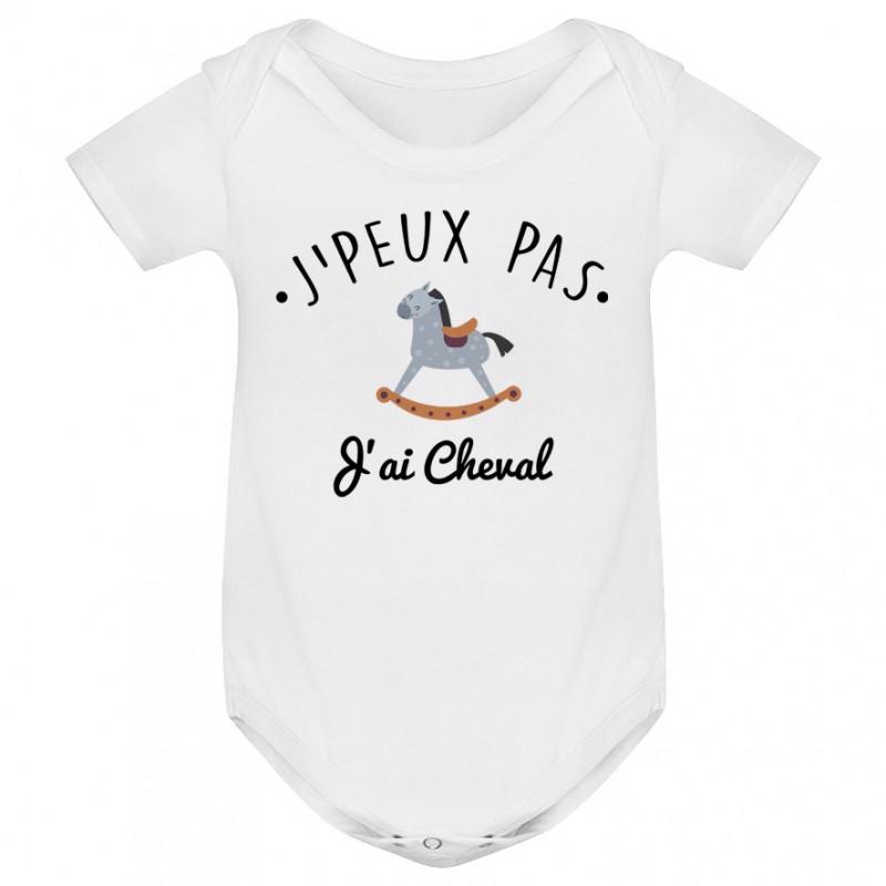 Body bébé J'peux pas j'ai Cheval Body bébé J'peux pas j'ai Cheval