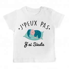 T-Shirt bébé J'peux pas j'ai sieste ( version garçon )