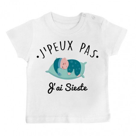 T-Shirt bébé J'peux pas j'ai sieste ( version garçon )