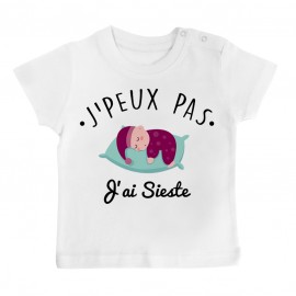 T-Shirt bébé J'peux pas j'ai sieste ( version fille )