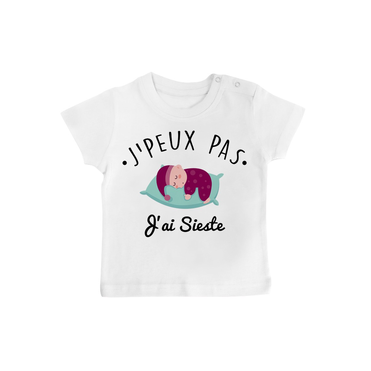 T-Shirt bébé J'peux pas j'ai sieste ( version fille )