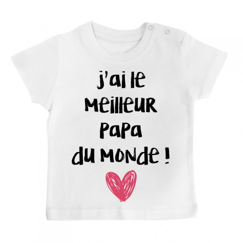 T-Shirt bébé J'ai le meilleur papa du monde T-Shirt bébé J'ai le meilleur papa du monde