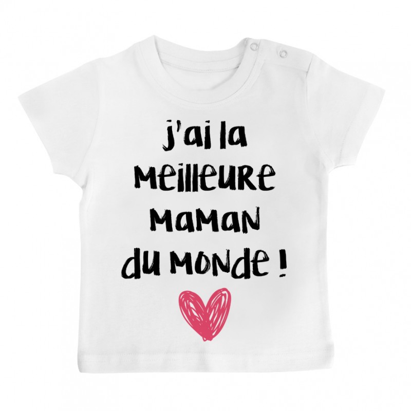 T-Shirt bébé J'ai la meilleure maman du monde