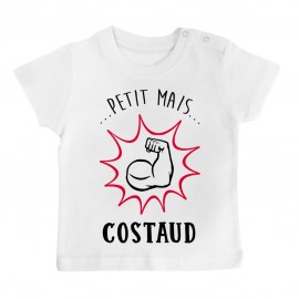 T-Shirt bébé Petit mais costaud