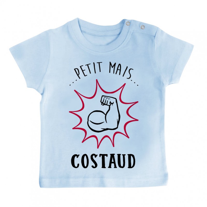 T-Shirt bébé Petit mais costaud T-Shirt bébé Petit mais costaud