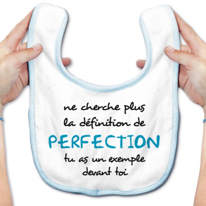 Bavoir bébé La définition de PERFECTION ( version garçon )